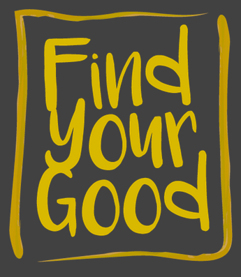 Find Your Good
