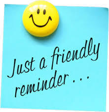 Just a Friendly Reminder