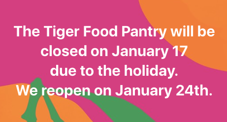 Tiger Food Pantry Closed 1/17/22